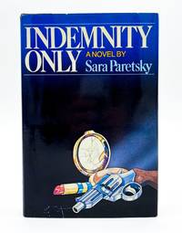 INDEMNITY ONLY by Paretsky, Sara - 1982