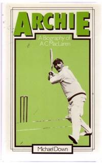 cover of Archie : A Biography of A.C. MacLaren