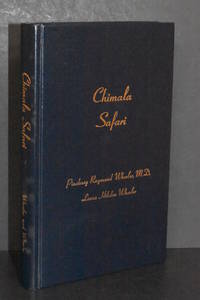 Chimala Safari de Pickney Wheeler, MD,  Leona Wheeler (AUTHOR SIGNED) - 1974