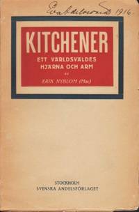 Lord Kitchener. Ett världsväldes hjärna och arm.