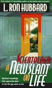 Scientology a New Slant on Life : A New Slant on Life
