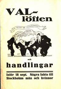 Vallöften och handlingar. Inför 18 sept. Några…