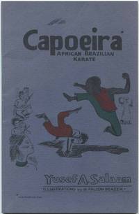 Capoeira: African Brazilian Karate by SALAAM, Yusef A. (aka Joseph Jones) - 1983