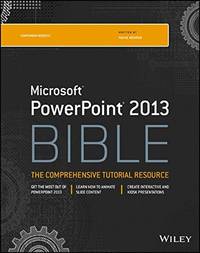 PowerPoint 2013 Bible: The Comprehensive Tutorial Resource: 810