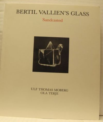 Bertil Vallien´s Glass. Sandcasted.