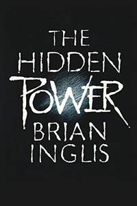 The Hidden Power: Science, Scepticism and Psi