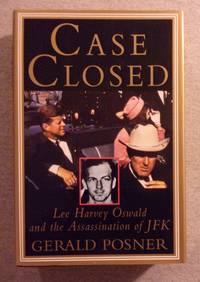 Case Closed: Lee Harvey Oswald and the Assassination of JFK by Posner, Gerald - 1993