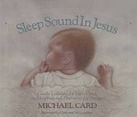Sleep Sound in Jesus: Gentle Lullabies for Little Ones
