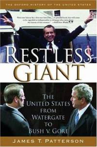 Restless Giant : The United States from Watergate to Bush V. Gore