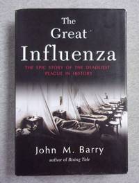 cover of The Great Influenza: The Epic Story of the Deadliest Plague in History