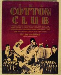 The Cotton Club A Pictorial and Social History of the Most Famous Symbol of the Jazz Era