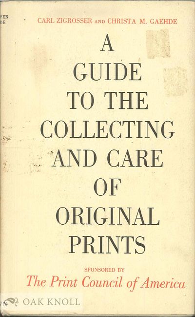 GUIDE TO THE COLLECTING AND CARE OF ORIGINAL PRINTS