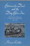Between the Devil and the Deep Blue Sea: Merchant Seamen, Pirates and the Anglo-American Maritime...