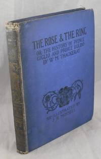 cover of The Rose and the Ring or the History of Prince Giglio and Prince Bulbo
