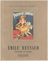 image of Emile Reynaud: Peintre de films 1844-1918