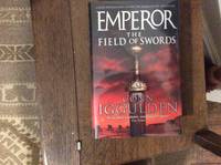 Emperor The Fields of Swords   *****SIGNED UK HB 1/1**** by Iggulden, Conn - 2005