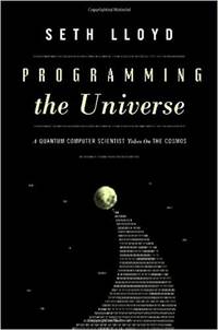 Programming the Universe by Seth Lloyd