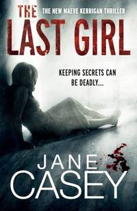 The Last Girl: (Maeve Kerrigan 3)