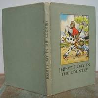 JEREMY&#039;S DAY IN THE COUNTRY  A Story in Verse for Children. by MACGREGOR, A. J. (story and illustrations).  Revised verses by W. Perring.: