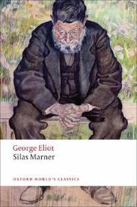 Silas Marner: The Weaver of Raveloe (Oxford World's Classics)