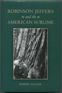 Robinson Jeffers and the American Sublime by ZALLER, Robert - 2012