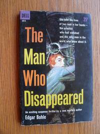 The Man Who Disappeared # 1013 by Edgar Bohle - Paperback - First Thus - 1960 - from Scene of the Crime Books, IOBA (SKU: biblio11880)