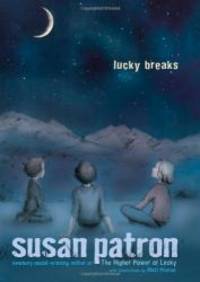 Lucky Breaks by Susan Patron - 2009-04-05