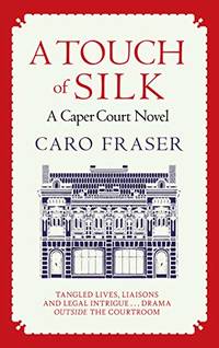 A Touch of Silk: Drama in and out of the courtroom (Caper Court 9)