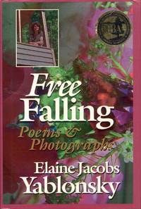 Free Falling: Poems & Photographs