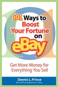 101 Ways to Boost Your Fortune on eBay