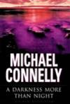 Connelly, Michael | Darkness More Than Night, A | Signed First Edition UK Copy by Connelly, Michael - 2001