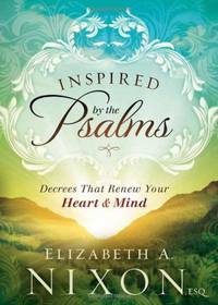 Inspired by the Psalms: Decrees That Renew Your Heart and Mind