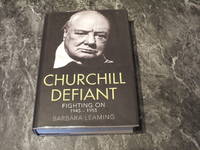 Churchill Defiant: Fighting On 19451955