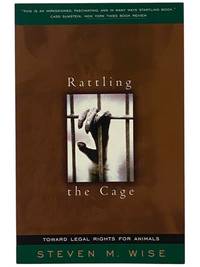 Rattling the Cage: Toward Legal Rights for Animals
