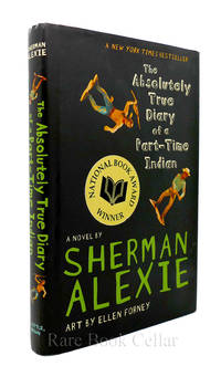 THE ABSOLUTELY TRUE DIARY OF A PART-TIME INDIAN by Sherman Alexie - 2007