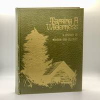 Taming a Wilderness: A History of Ashern and District by Ashern Historical Society - 1976