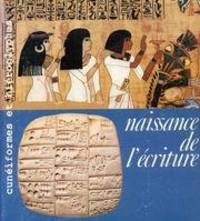 Naissance de l'écriture cunéiforme et hiéroglyphes Galeries Nationales...
