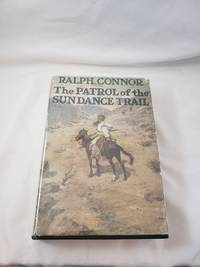 THE PATROL OF THE SUNDANCE TRAIL by Ralph Connor - 1914-01-01