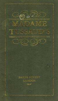 Madame Tussaud&#039;s. by Madame Tussaud's Ltd - 1979