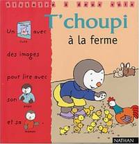 T Choupi a la Ferme (Histoire à deux voix)