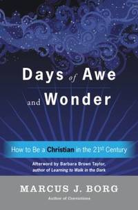The Days of Awe and Wonder : How to Be a Christian in the 21st Century