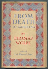 From Death to Morning by WOLFE, Thomas - 1936