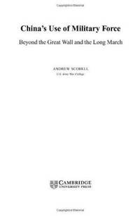 China's Use of Military Force: Beyond the Great Wall and the Long March