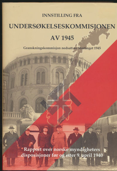Innstilling fra Undersøkelseskommisjonen av 1945.…