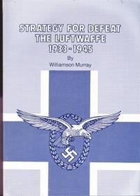 cover of Strategy For Defeat : the Luftwaffe 1933 - 1945