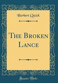 The Broken Lance Classic Reprint