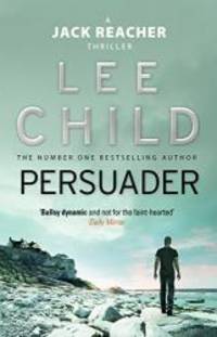 Persuader (Jack Reacher, No. 7) by Lee Child - 2004-08-06