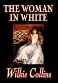 image of The Woman in White (Wildside Classic--Jacket. an Alan Rodgers Book--Jacket)