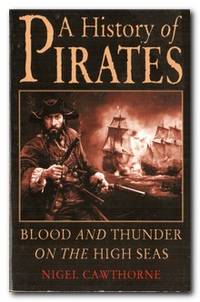 image of A History of Pirates Blood and Thunder on the High Seas