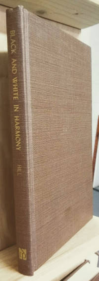 Black and White in Harmony:  The Drama of West Indians in the Big City,  from a London Minister's...